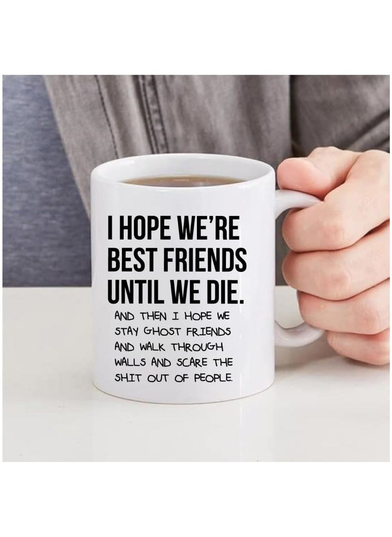 PRINTSHOP4ME Friendship Day Printed Coffee Mug - Gift for Friendship Day - 'Best Friends Until We Die' Coffee Mug - Friendship Day Gifts - Best Friendship Ever Gifts  - Image 5