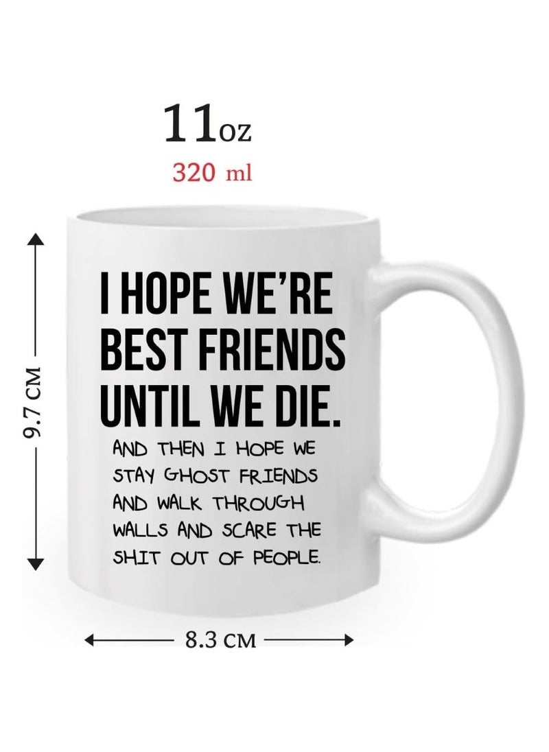 PRINTSHOP4ME Friendship Day Printed Coffee Mug - Gift for Friendship Day - 'Best Friends Until We Die' Coffee Mug - Friendship Day Gifts - Best Friendship Ever Gifts  - Image 4