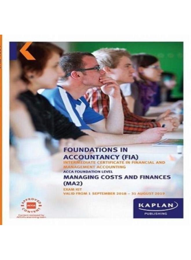 MA2 - MANAGING COSTS AND FINANCE - EXAM KIT 