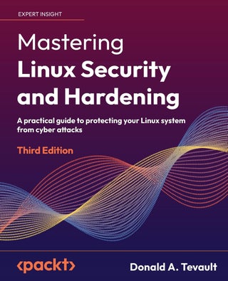 Mastering Linux Security and Hardening - Third Edition: A practical guide to protecting your Linux system from cyber attacks - pzsku/Z369081696B0B174662FEZ/45/1760642004/014bc38b-49f2-4d13-829b-6c7d75d159e4