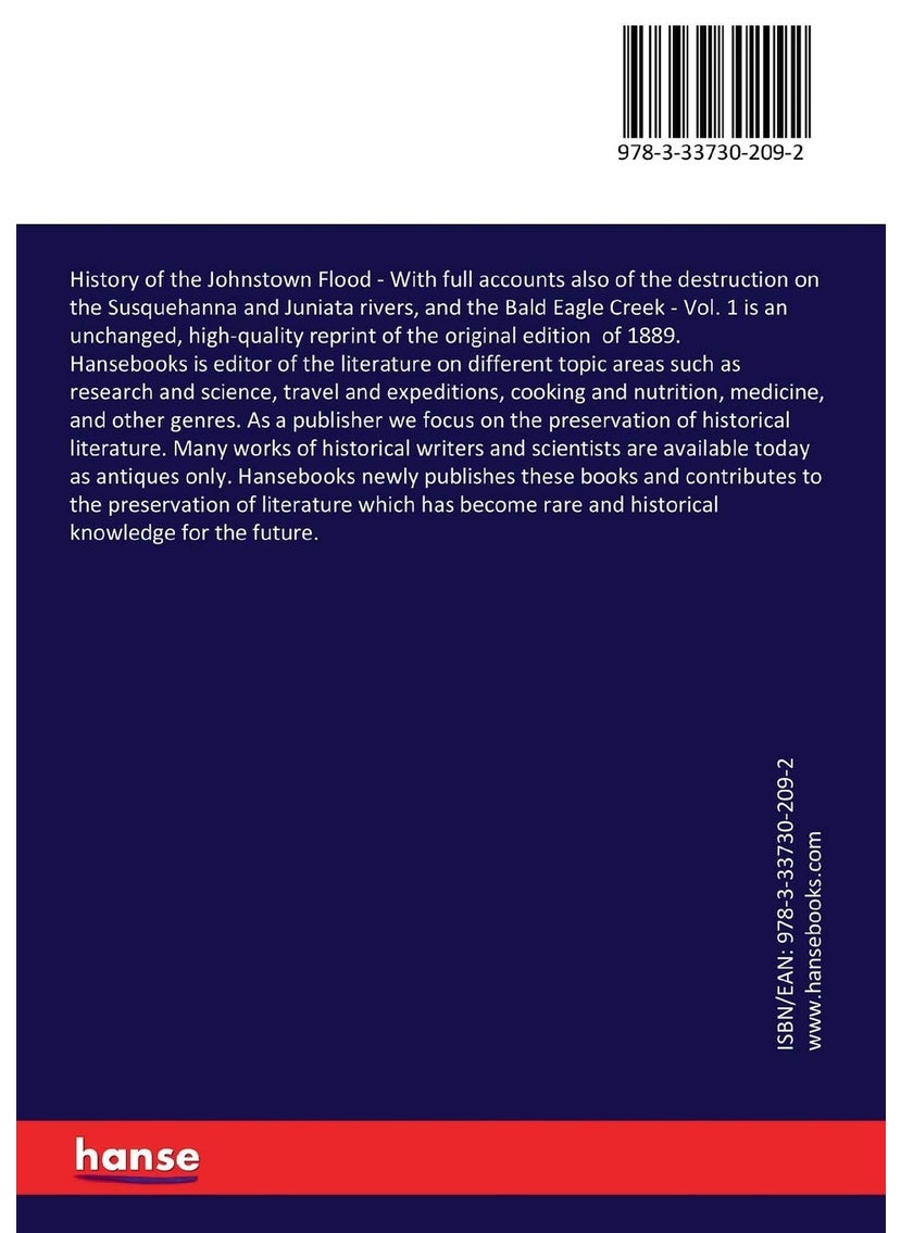null - History of the Johnstown Flood: With full accounts also of the destruction on the Susquehanna and Juniata rivers, and the Bald Eagle Creek - Vol. 1 - Image 1