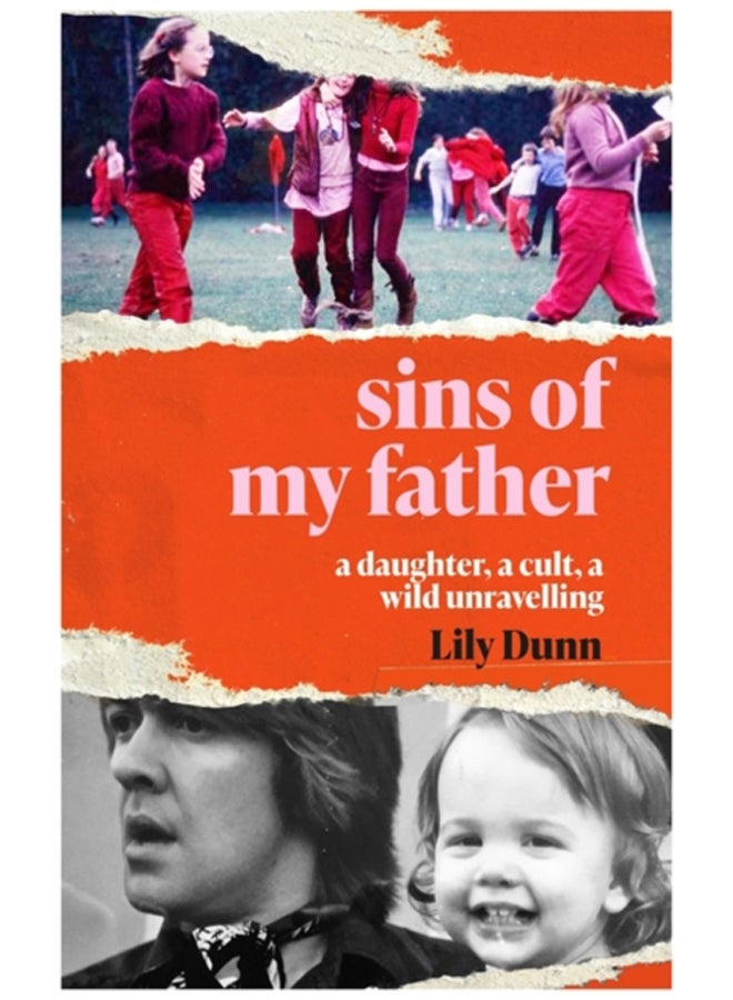 Sins of My Father : A Daughter, a Cult, a Wild Unravelling 