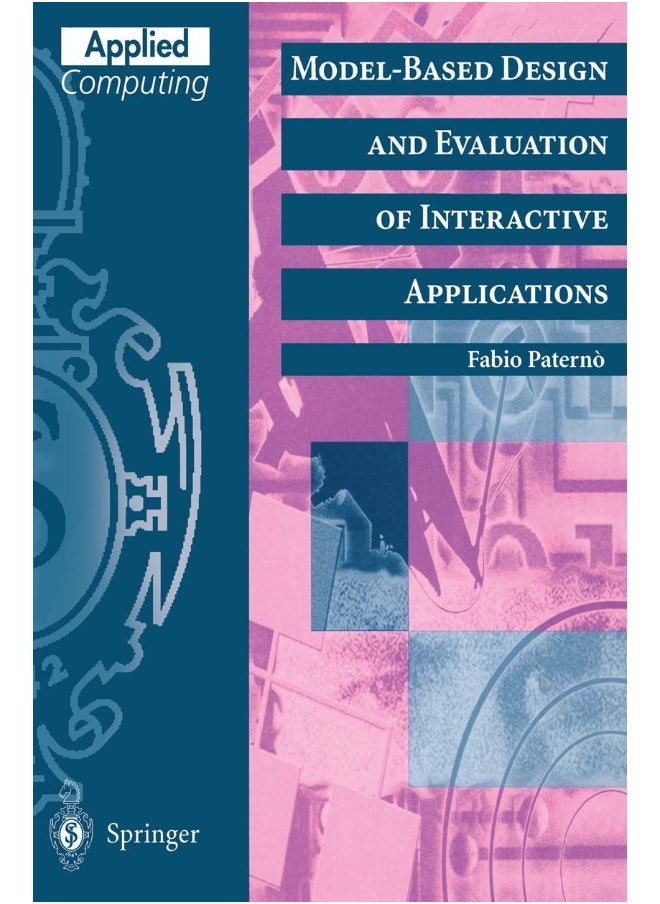Model-Based Design and Evaluation of Interactive Applications 