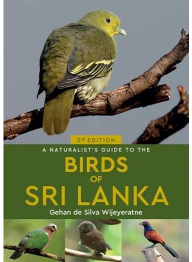 A Naturalist's Guide to the Birds of Sri Lanka (3rd edition)