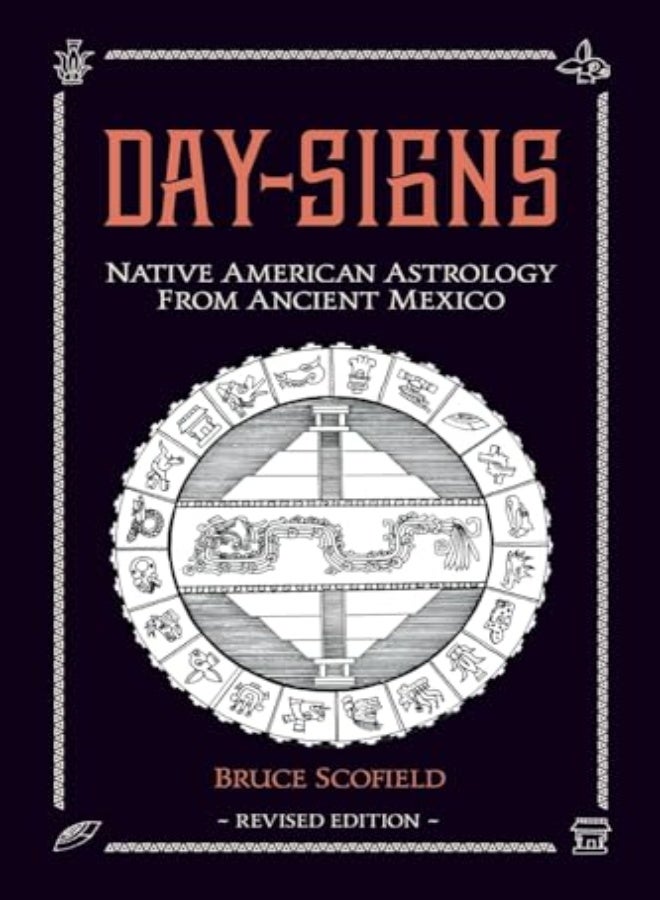 Day Signs: Native American Astrology from Ancient Mexico