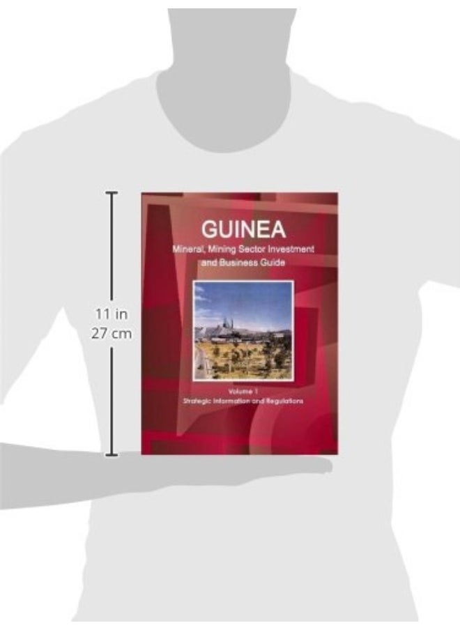 Guinea Mineral, Mining Sector Investment and Business Guide Volume 1 Strategic Information and Regulations  - Image 3
