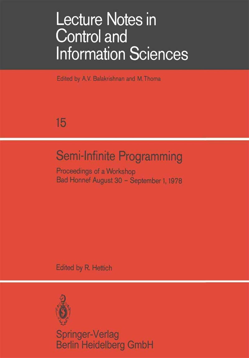 Semi-Infinite Programming: Proceedings of a Workshop, Bad Honnef, August 30 - September 1, 1978