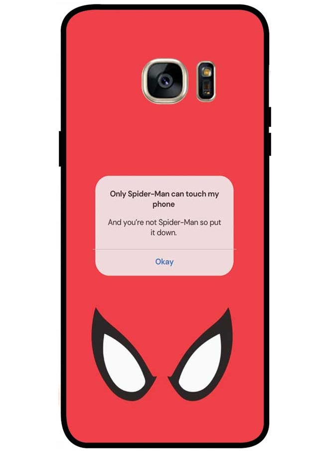 EYE CATCH - Protective Case Cover For Samsung Galaxy S7 Edge Smart Series Printed Protective Case Cover for Samsung Galaxy S7 Edge Only Spider Man Can Touch My Phone - Image 1
