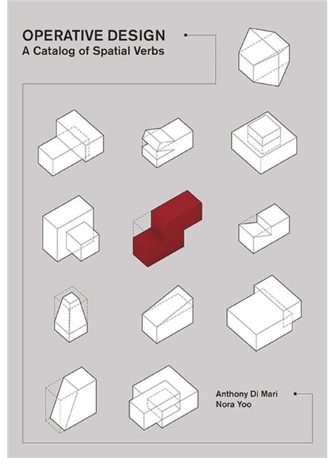 Operative Design : A Catalog of Spatial Verbs
