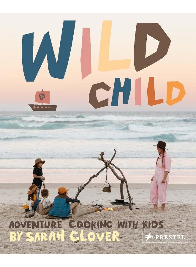 Wild Child: Adventure Cooking With Kids  - Image 1