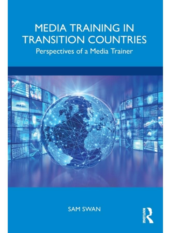 Media Training in Transition Countries : Perspectives of a Media Trainer 