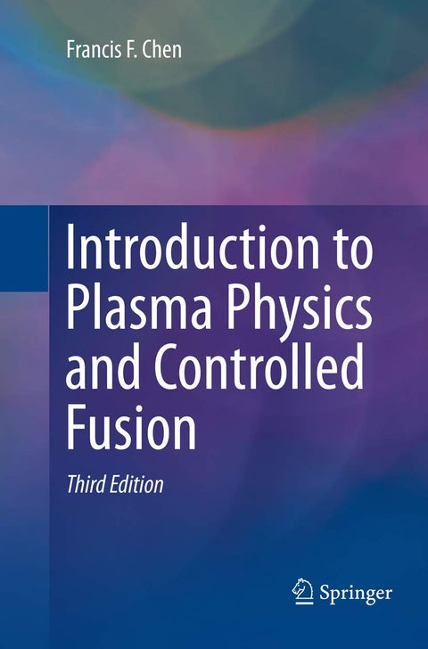 Springer Introduction to Plasma Physics and Controlled Fusion