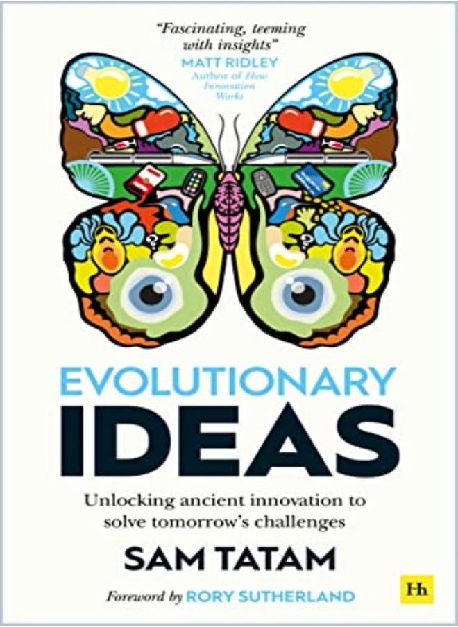 Evolutionary Ideas: Unlocking ancient innovation to solve tomorrow's challenges 