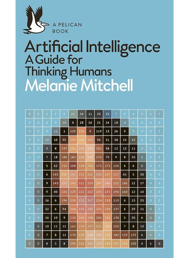 Artificial Intelligence: A Guide for Thinking Humans - Image 1
