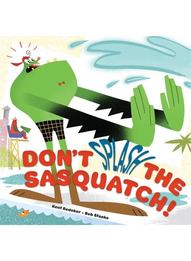 Don t Splash the Sasquatch - Hardback