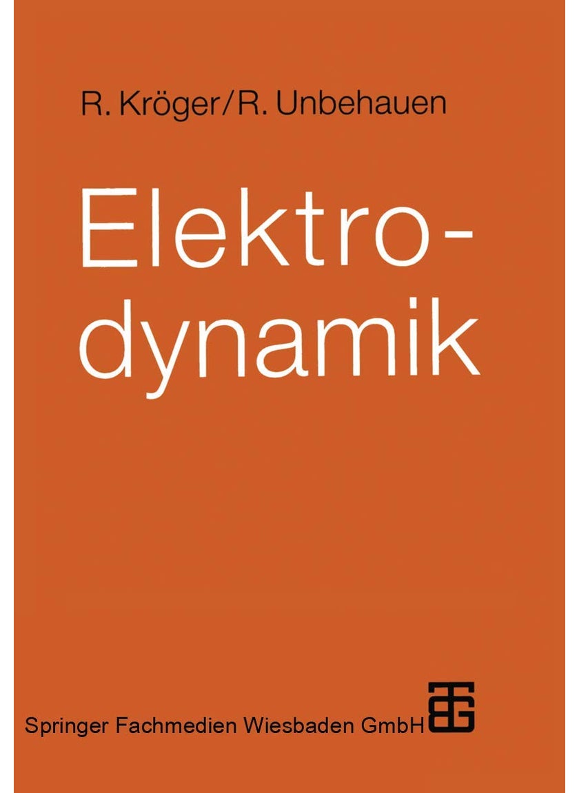 Elektrodynamik: Einführung für Physiker und Ingenieure 