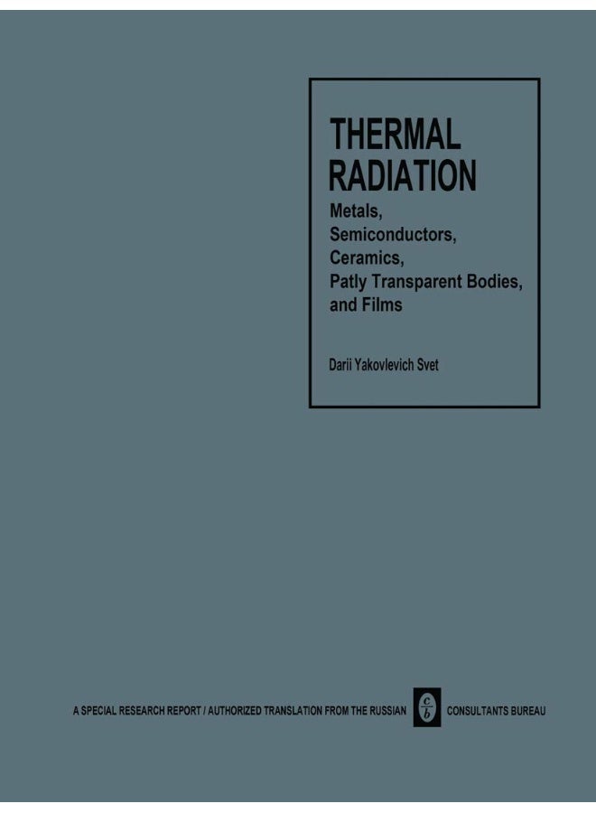 Thermal Radiation: Metals, Semiconductors, Ceramics, Partly Transparent Bodies, and Films 
