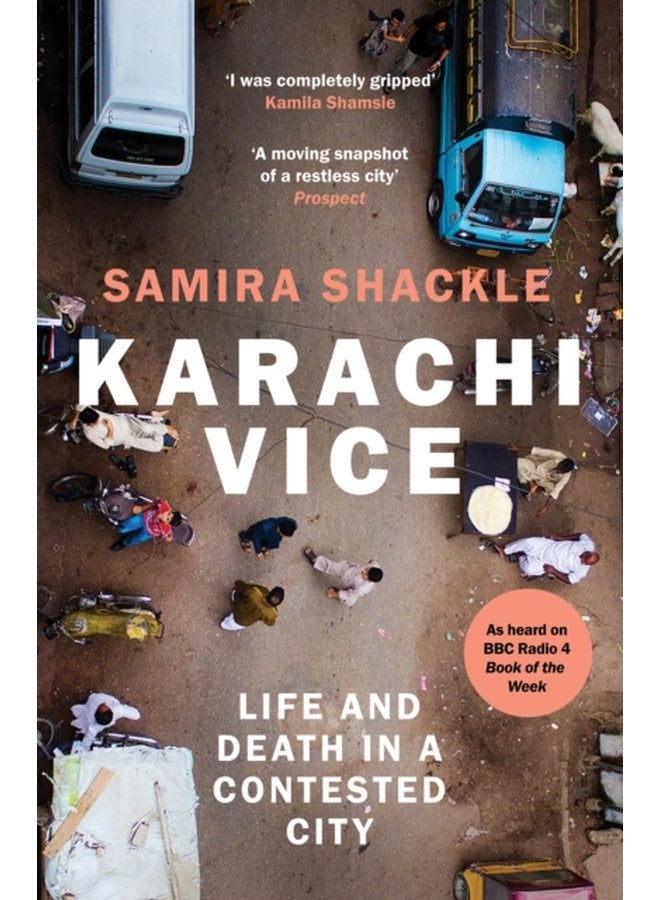 Karachi Vice Life and Death in a Contested City - Paperback