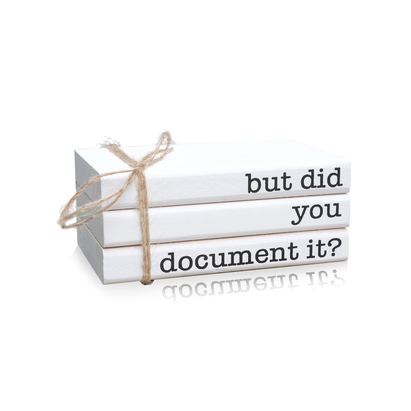 RUKEJUNE Funny Cute Office Desk Decor Rustic Wooden Book Stack for Shelf Table Decoration But Did You Document It Sign