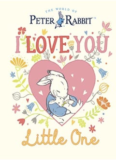 Peter Rabbit I Love You Little One by Potter, Beatrix Hardcover 