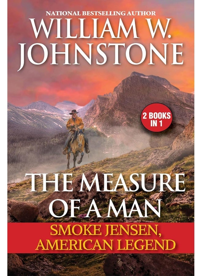 The Measure of a Man: Smoke Jensen, American Legend 