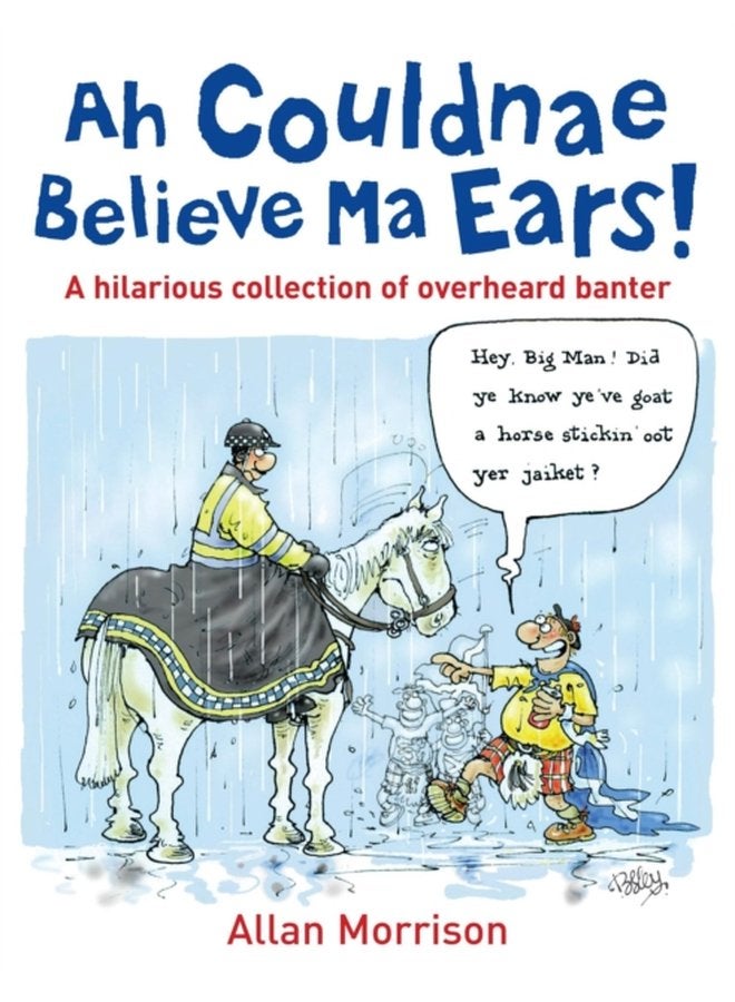 Ah Couldnae Believe Ma Ears Classic Overheard Conversations - Paperback