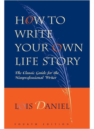 Chicago Review Press How to Write Your Own Life Story: The Classic Guide for the Nonprofessional Writer - pzsku/Z36EC936EEE3B7847B69AZ/45/_/1737570673/1baf2835-8ff2-4656-884b-2e5e0402a2bf