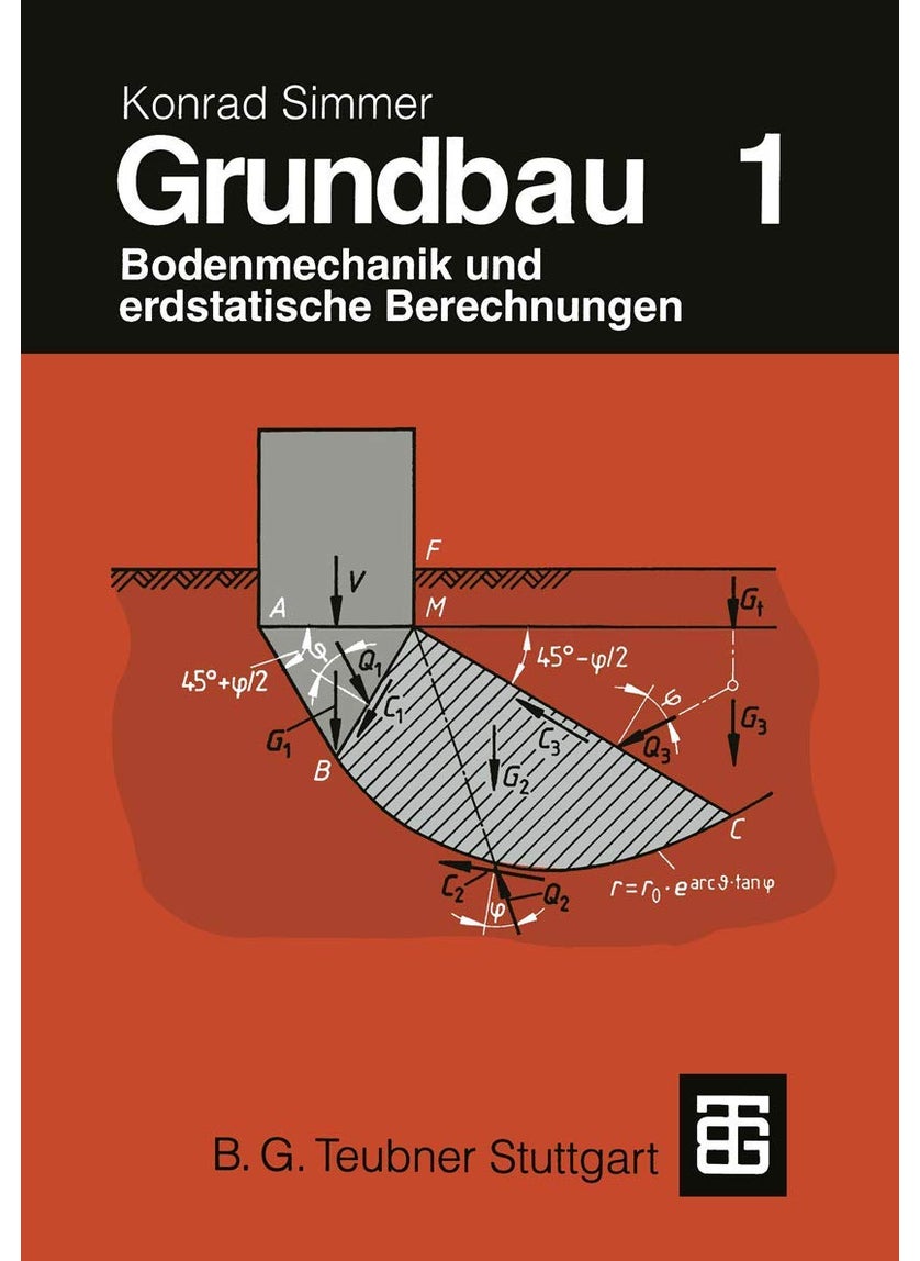 Grundbau: Teil 1 Bodenmechanik und erdstatische Berechnungen 