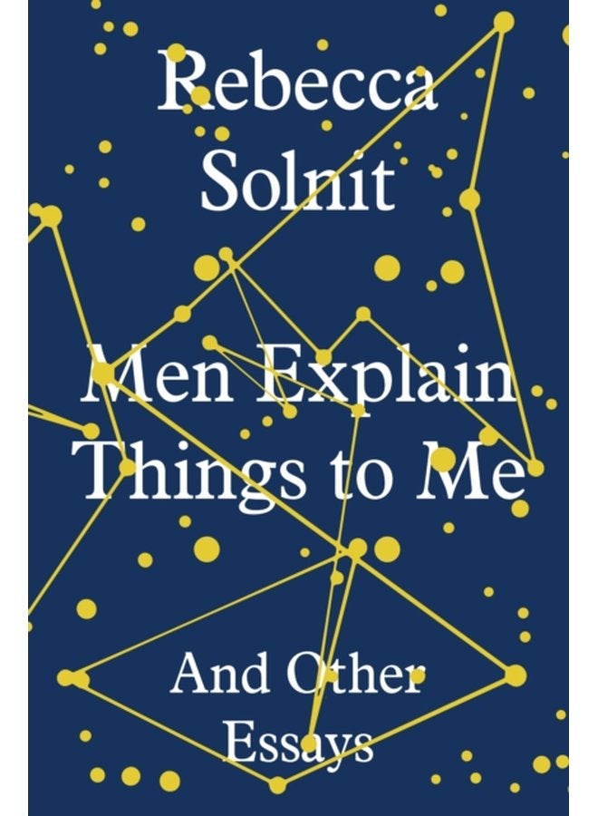 Men Explain Things to Me And Other Essays - Hardback