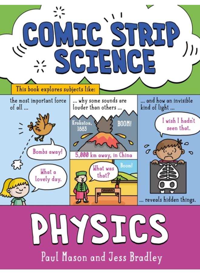 Comic Strip Science: Physics : The science of forces, energy and simple machines 