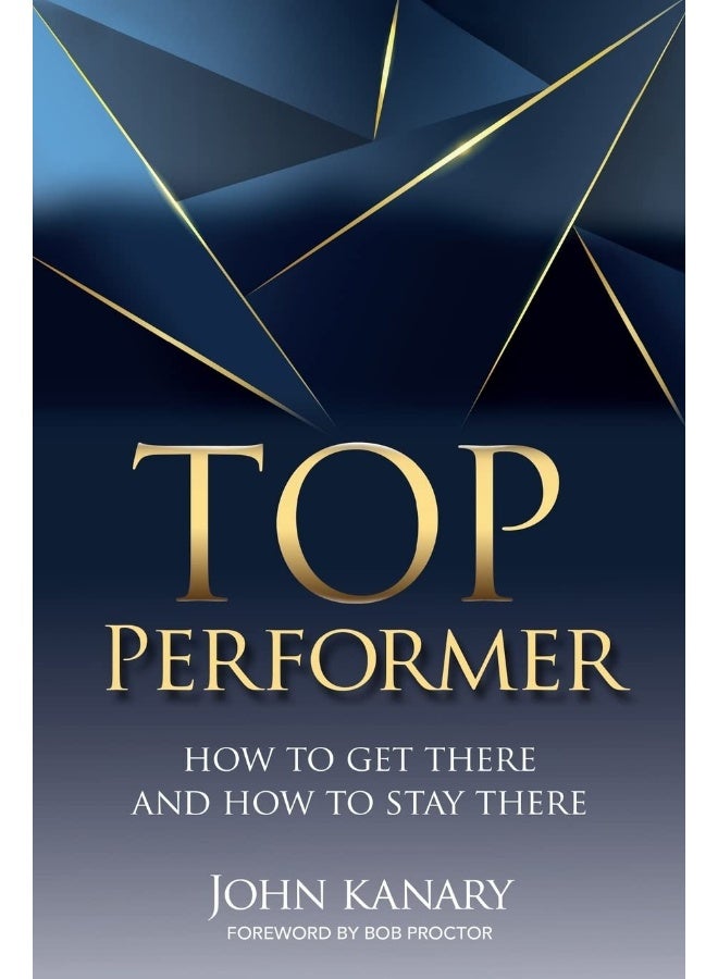 Top Performer: How to Get There and How to Stay There 