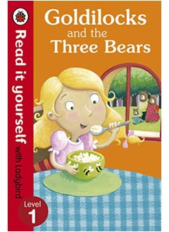 Goldilocks and the Three Bears - Read It Yourself with Ladybird: Level 1
