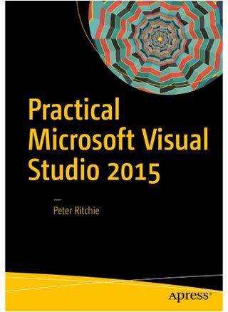 Practical Microsoft Visual Studio 2015 - pzsku/Z36F34796B2C2A773D0D3Z/45/1747922025/91b78274-10da-4dfd-bcb3-047ee28922c8