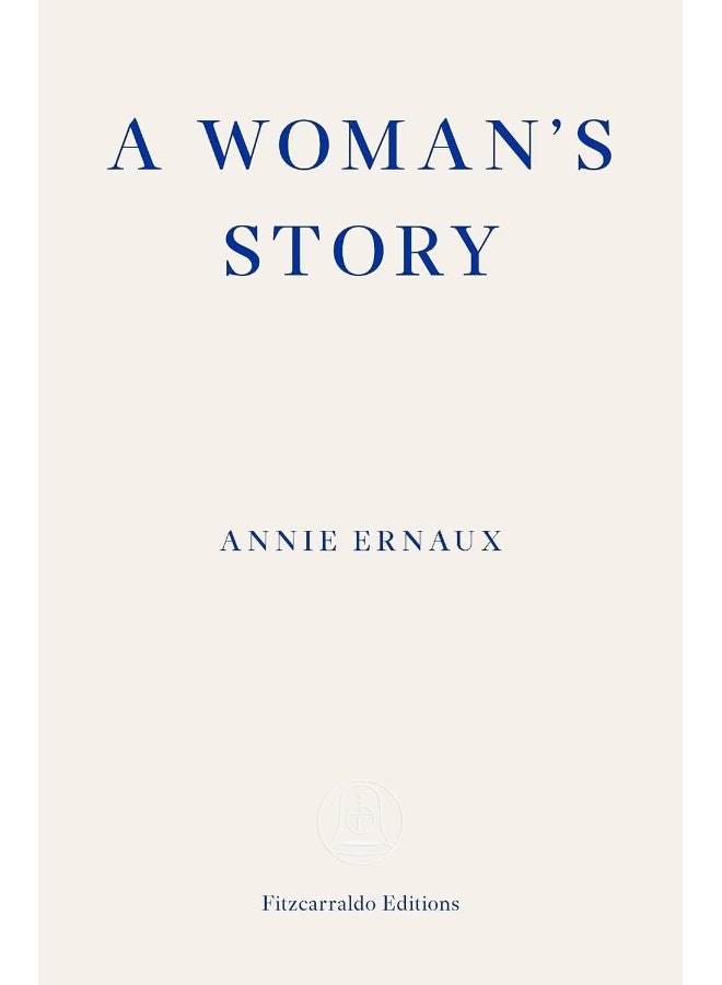 A Woman's Story – WINNER OF THE 2022 NOBEL PRIZE IN LITERATURE
