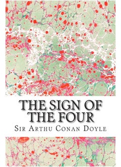 The Sign Of The Four: (Sir Arthur Conan Doyle Classics Collection)