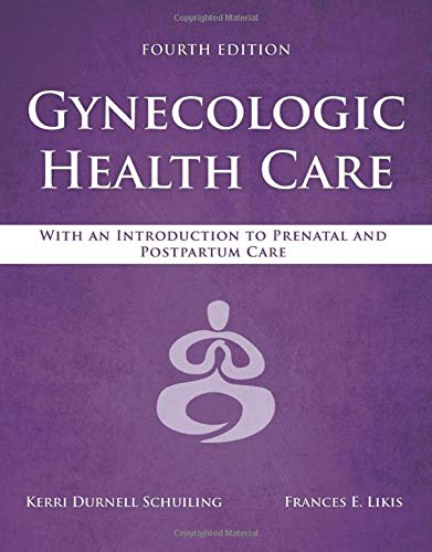 Gynecologic Health Care With An Introduction To Prenatal And Postpartum Care