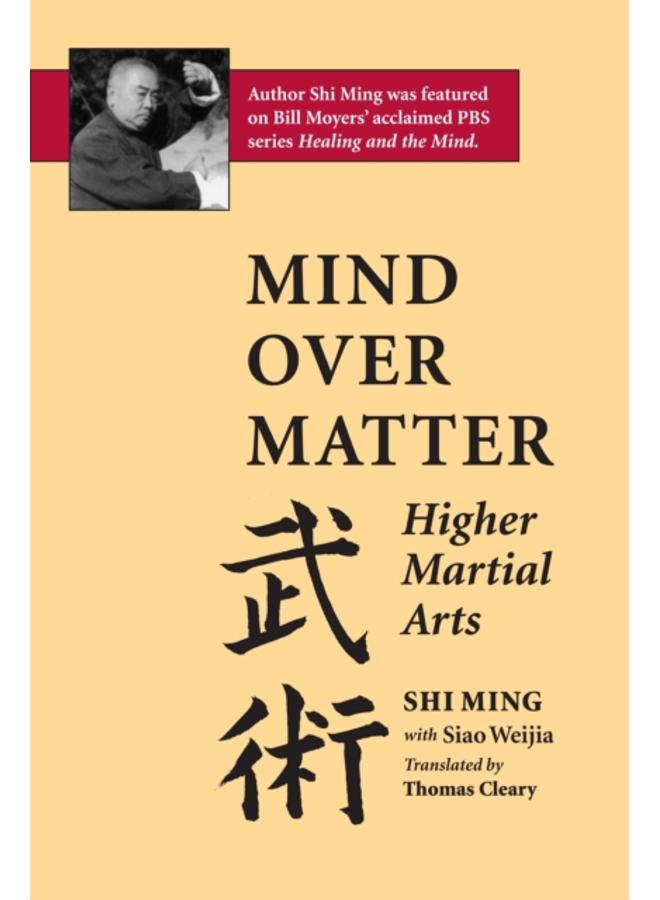 Mind Over Matter : Higher Martial Arts 