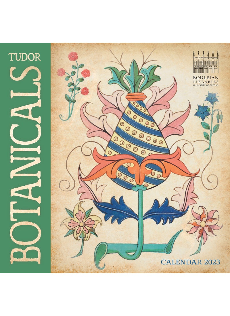 Bodleian Libraries: Tudor Botanicals Wall Calendar 2023 (Art Calendar) 