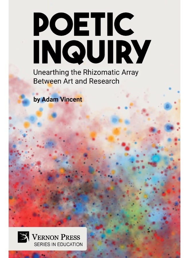 Poetic Inquiry: Unearthing the Rhizomatic Array Between Art and Research - Image 1