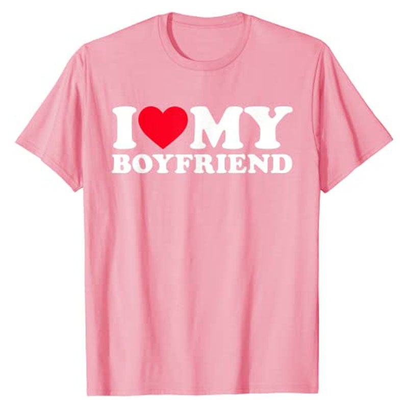 I Love My Boyfriend Clothes 2025 Short Sleeve Europe And America - Image 1