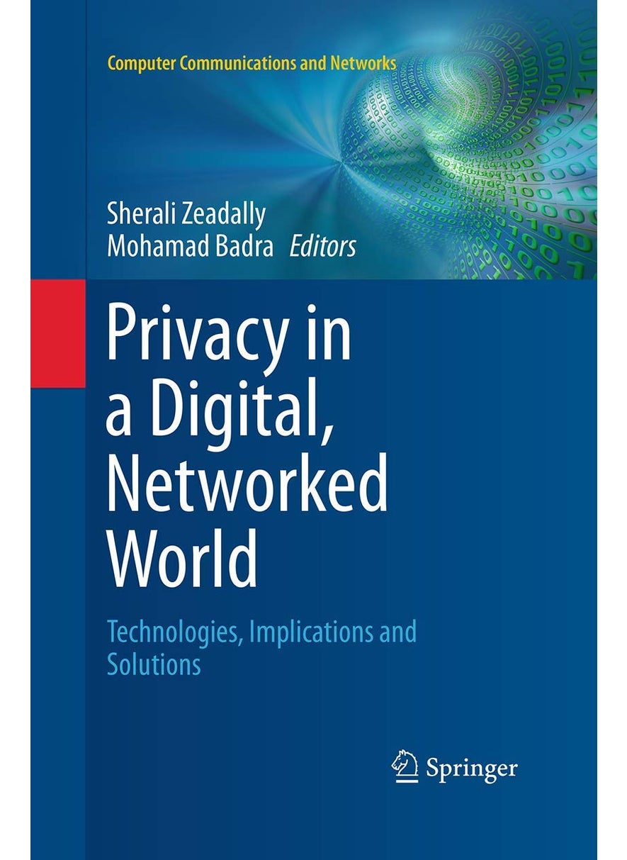 Privacy in a Digital, Networked World: Technologies, Implications and Solutions 