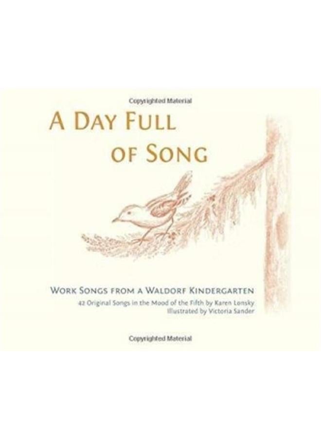 A Day Full of Song : Work Songs from a Waldorf Kindergarten 