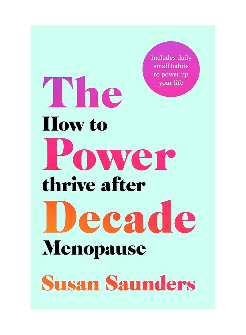 The Power Decade How To Thrive After Menopause 
