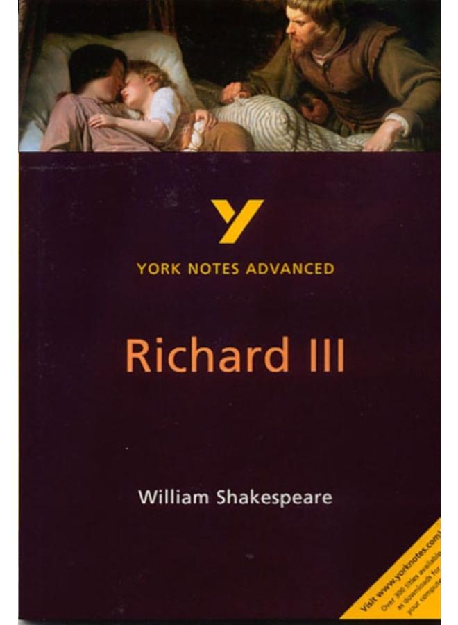 Richard III: York Notes Advanced everything you need to catch up, study and prepare for and 2023 and 2024 exams and assessments 
