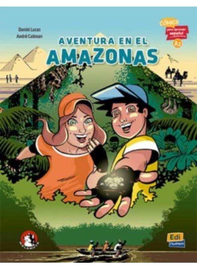Aventura en el Amazonas (A2) : Comics para aprender espanol