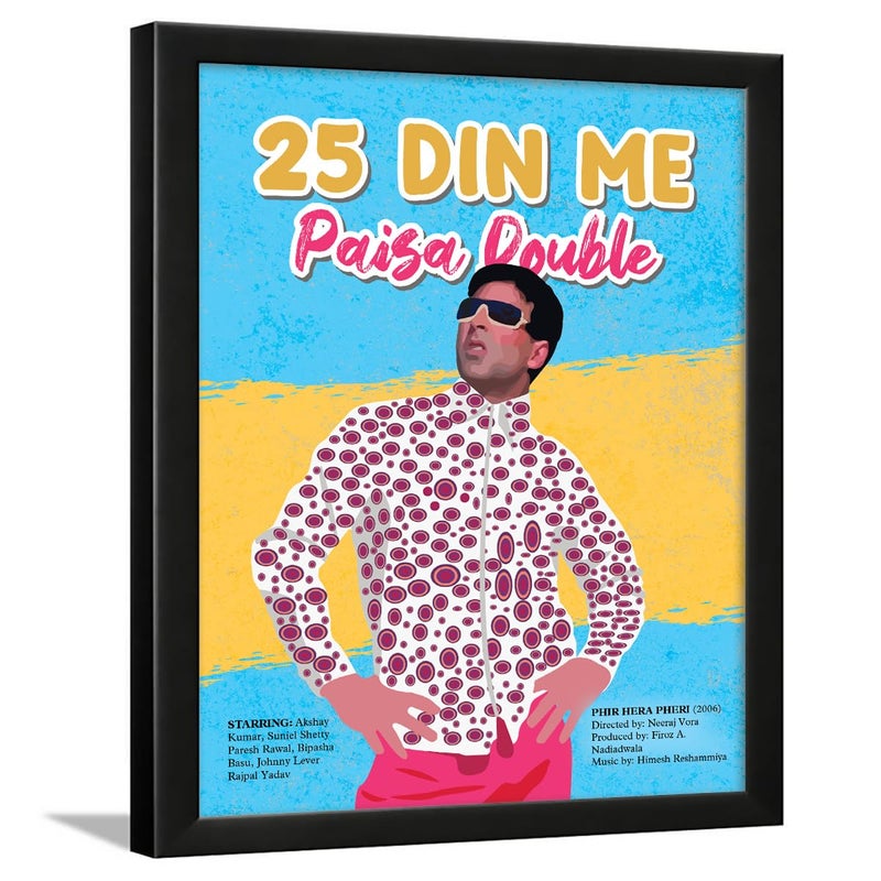 Chaka Chaundh Chaka Chaundh 25 Din Mein Paisa Double Hera pheri Akshay Kumar framed Poster Bollywood Hindi cinema Funny Dialogue Movies Poster 14 X 11 Inches - Image 1