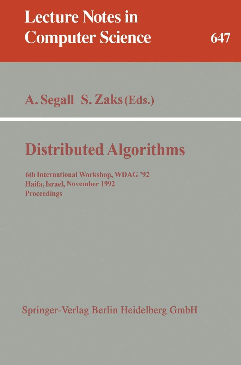 Distributed Algorithms: 6th International Workshop, WDAG '92, Haifa, Israel, November 2-4, 1992. Proceedings