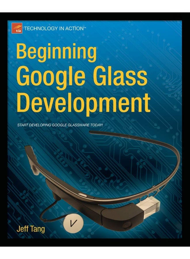 Beginning Google Glass Development