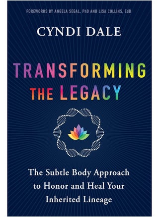 Transforming the Legacy: The Subtle Body Approach to Honor and Heal Your Inherited Lineage - pzsku/Z3738E699AE9FAF51DF03Z/45/1746231362/b255627e-09d8-4e5c-ac3f-5d052e379b14