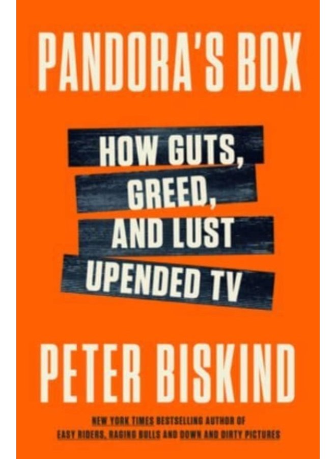 Pandora s Box How Guts Guile and Greed Upended TV - Hardback